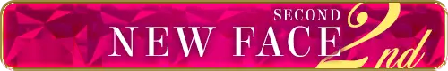 NEW FACE SECOND